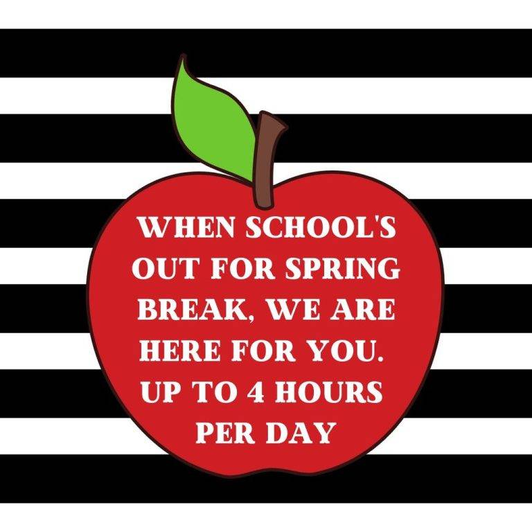 Red apple graphic with text: "When school's out for spring break, we're here for you. Up to 4 hours per day." Set against a black and white striped backdrop, it's your perfect March newsletter companion.